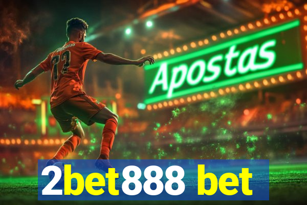 2bet888 bet