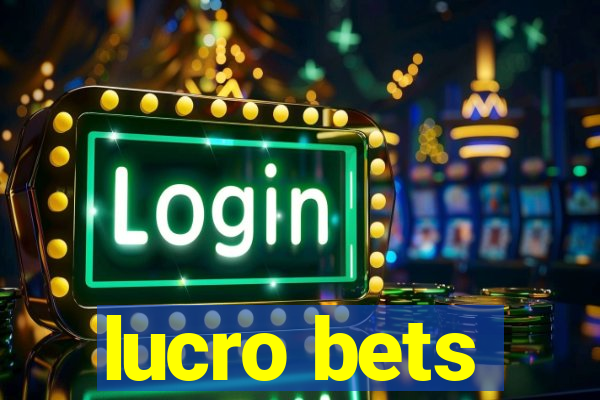 lucro bets