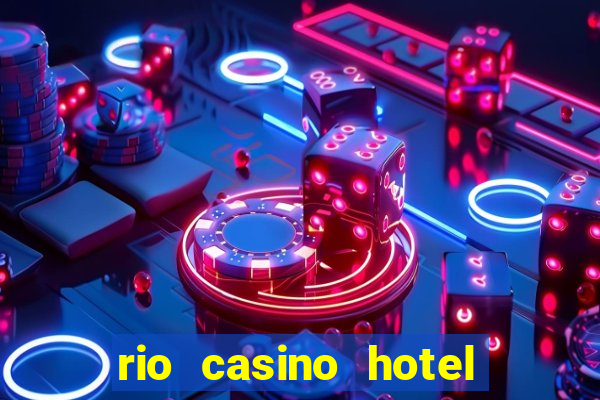 rio casino hotel in las vegas