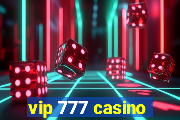 vip 777 casino