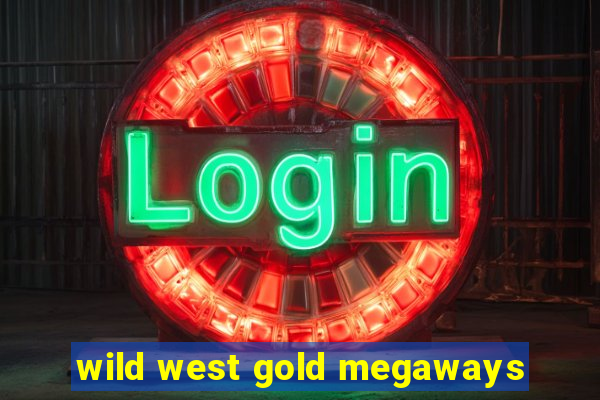 wild west gold megaways