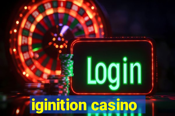 iginition casino