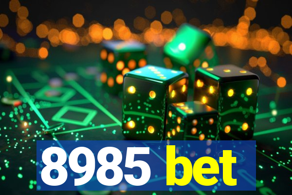 8985 bet