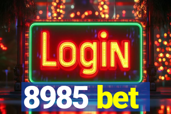 8985 bet