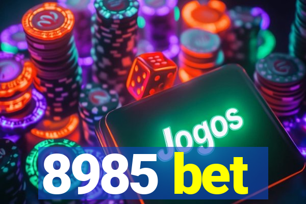 8985 bet