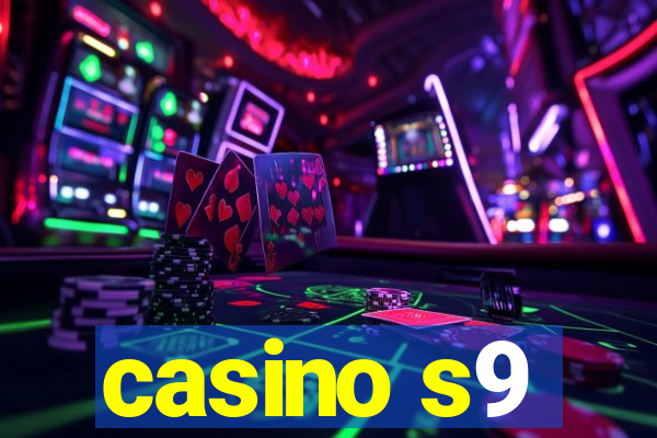 casino s9