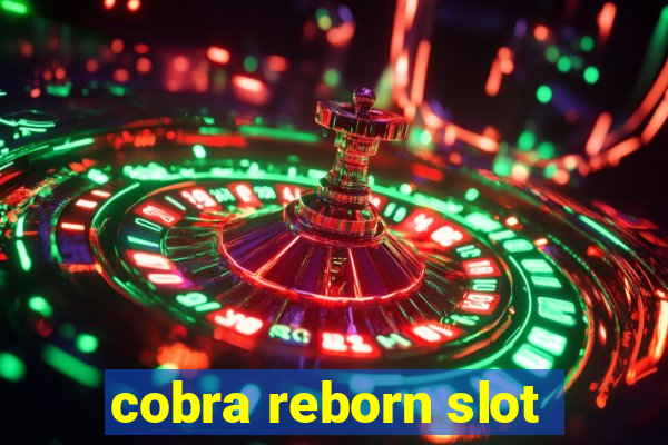 cobra reborn slot