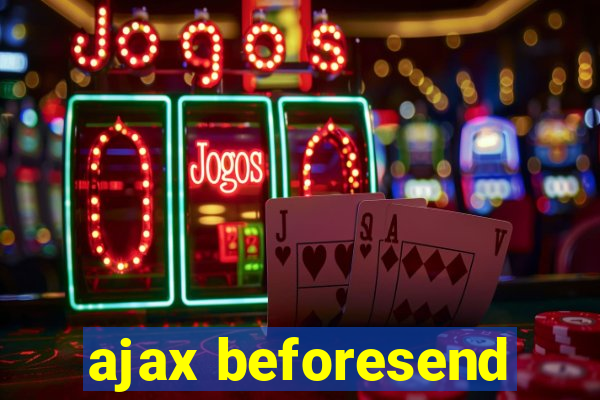 ajax beforesend