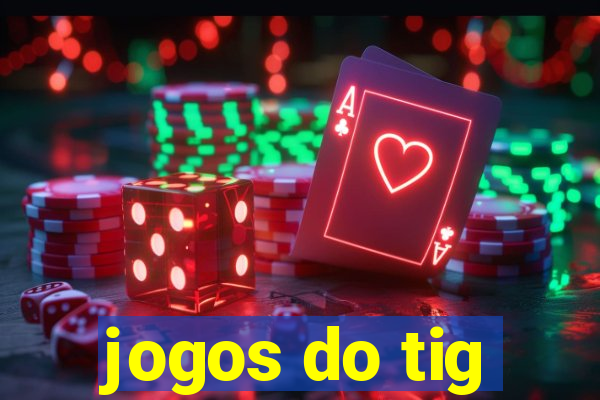 jogos do tig