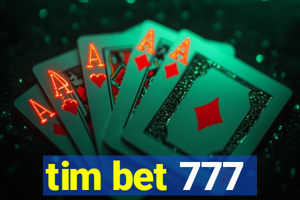 tim bet 777