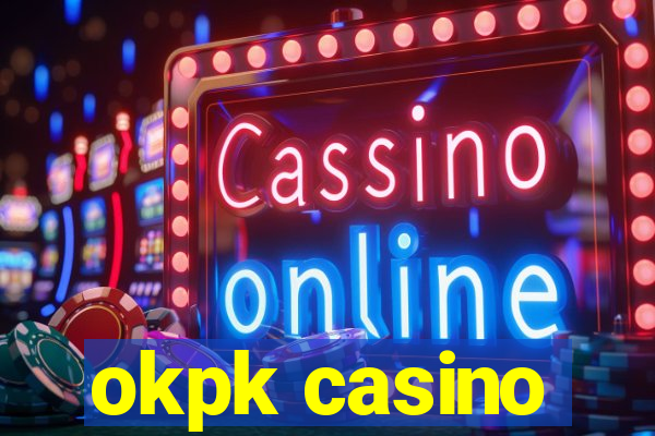 okpk casino