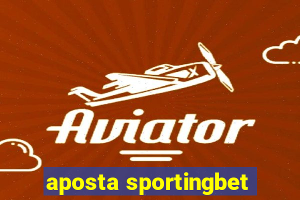 aposta sportingbet