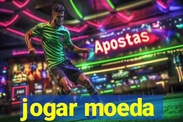 jogar moeda