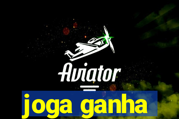 joga ganha