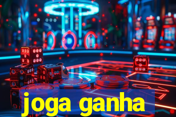 joga ganha