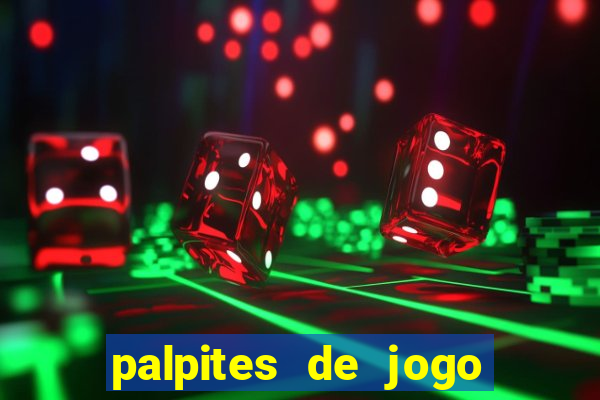 palpites de jogo para hoje