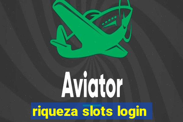 riqueza slots login