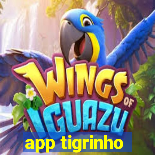 app tigrinho