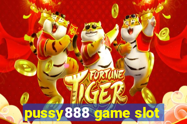 pussy888 game slot