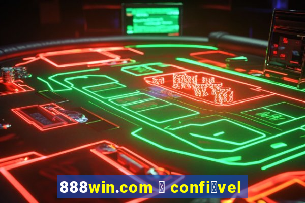 888win.com 茅 confi谩vel