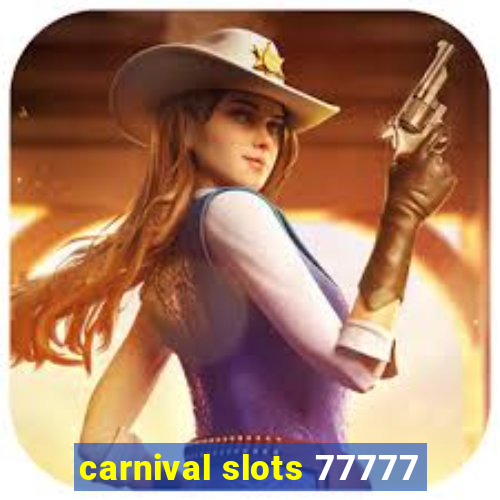 carnival slots 77777