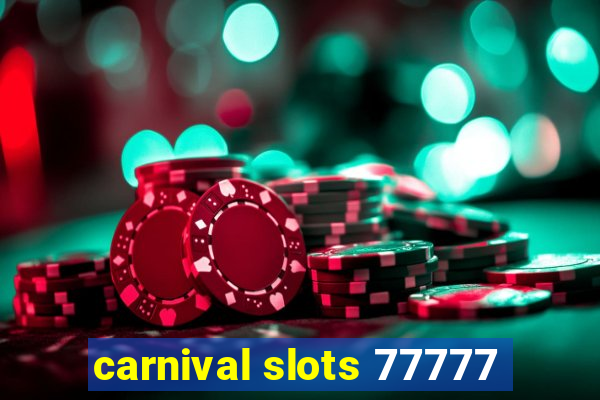 carnival slots 77777