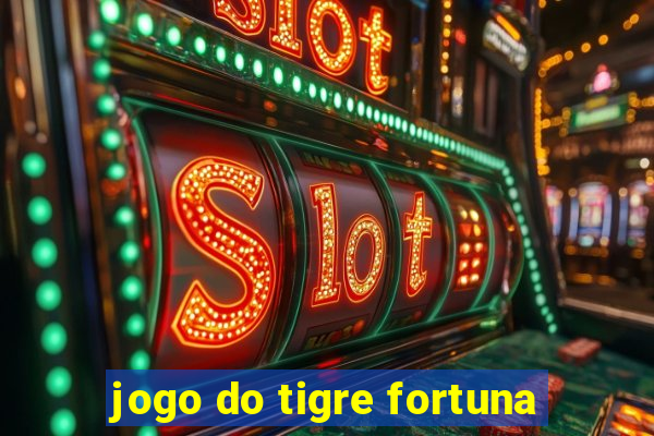 jogo do tigre fortuna