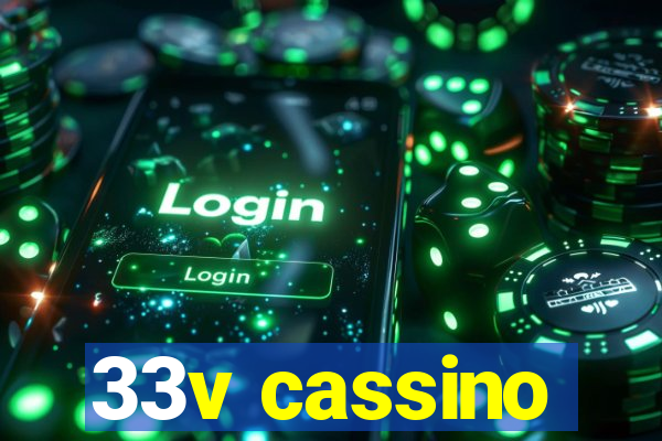 33v cassino