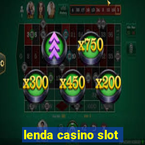 lenda casino slot