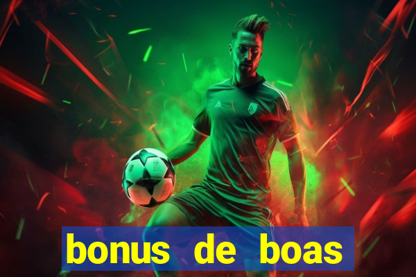 bonus de boas vindas bet