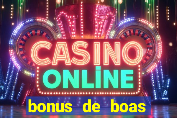 bonus de boas vindas bet