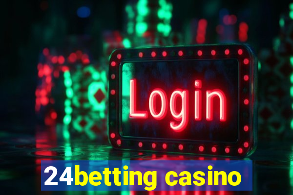 24betting casino