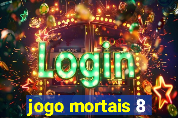 jogo mortais 8