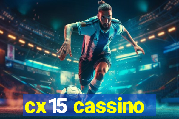 cx15 cassino