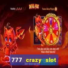 777 crazy slot online login