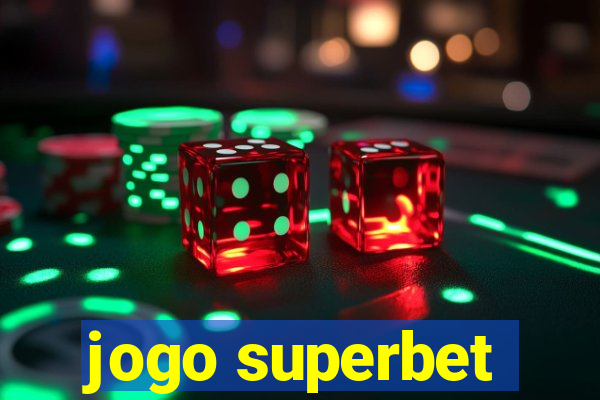 jogo superbet