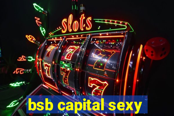 bsb capital sexy