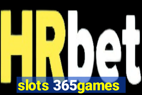 slots 365games