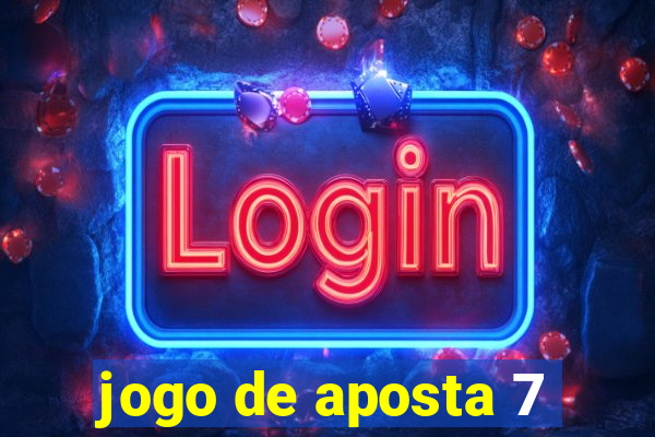 jogo de aposta 7