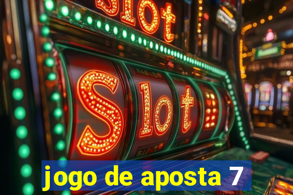 jogo de aposta 7