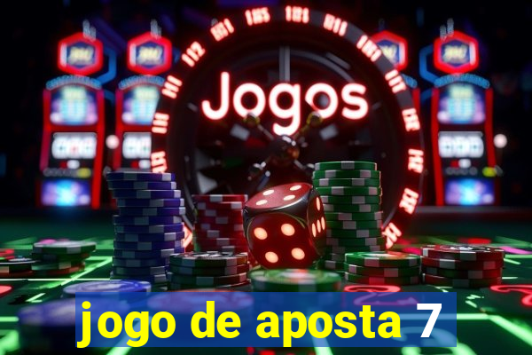 jogo de aposta 7