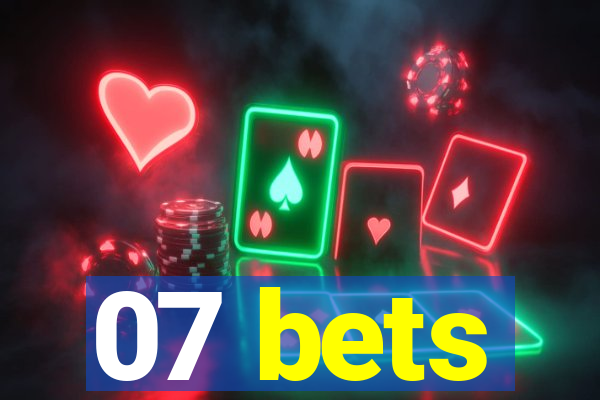 07 bets