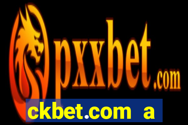 ckbet.com a plataforma de jogos