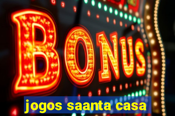 jogos saanta casa