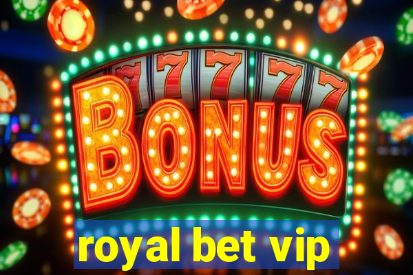 royal bet vip