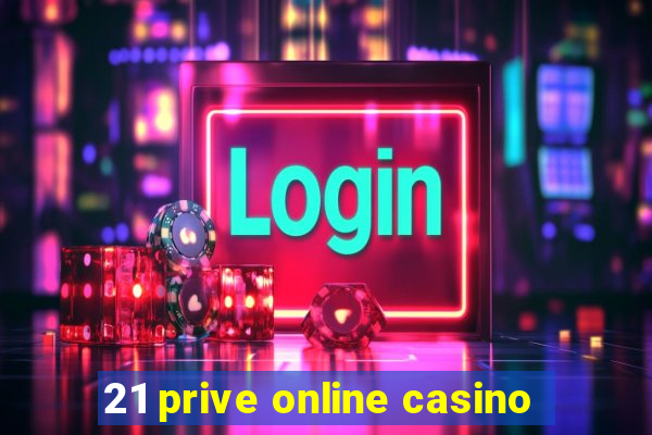 21 prive online casino