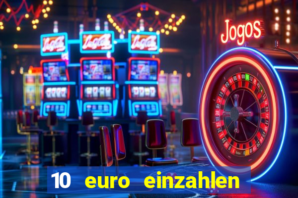 10 euro einzahlen 50 euro spielen casino