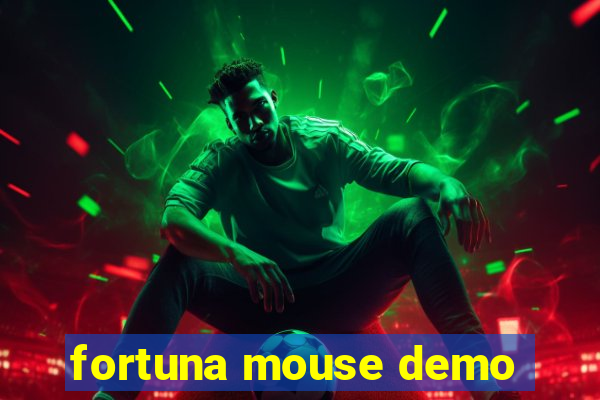 fortuna mouse demo