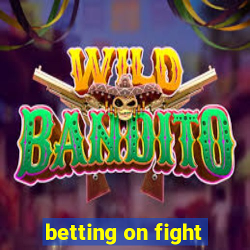 betting on fight