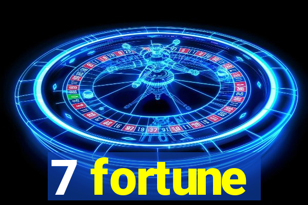 7 fortune